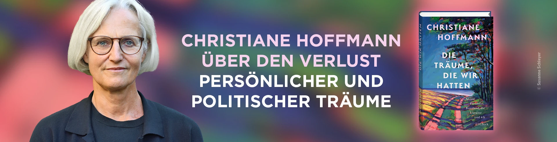 zum Buch "Die Träume, die wir hatte" von Christiane Hoffmann