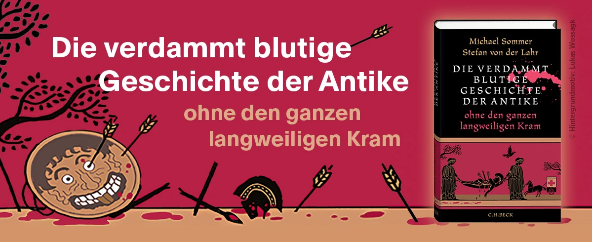 zum Buch "Die verdammt blutige Geschichte der Antike" von Stefan von der Lahr und Michael Sommer